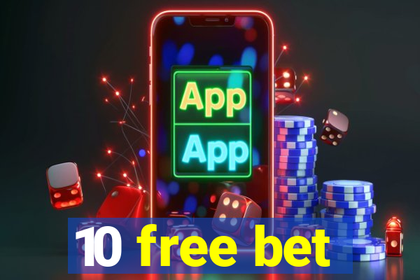 10 free bet